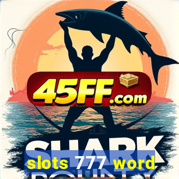 slots 777 word